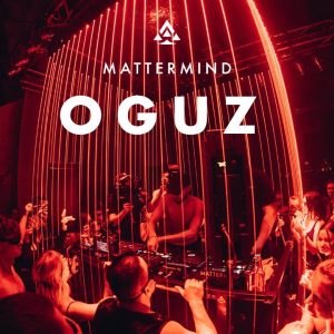 OGUZ @ MATTERMIND Bogen 2 (2022)