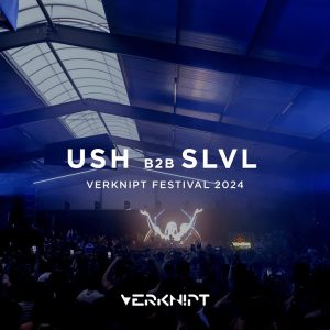 USH b2b SLVL @ Verknipt Festival (2024)